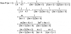 Que-13: (1/1.4) + (1/4.7) + (1/7.10) + … + [1/{(3n−2)(3n+1)}] = n/3n+1.