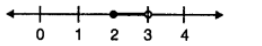 Que-8: Find the range of values of x which satisfy (−1/3) ≤ (x/2) – {1*(1/3)} < (1/6); x ∈ R Graph these values of x on the real number line.