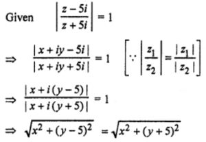 Que-6: Let z be a complex number such that ∣∣(z−5i)/(z+5i)∣∣ = 1, then show that z is purely real.