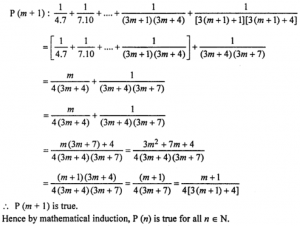 Que-16: Prove by the method of mathematical induction that (1/4.7) + (1/7.10) + (1/10.13) + … + [1/{(3n+1)(3n+4)}] = n/{4(3n+4)}, for n ∈ N.