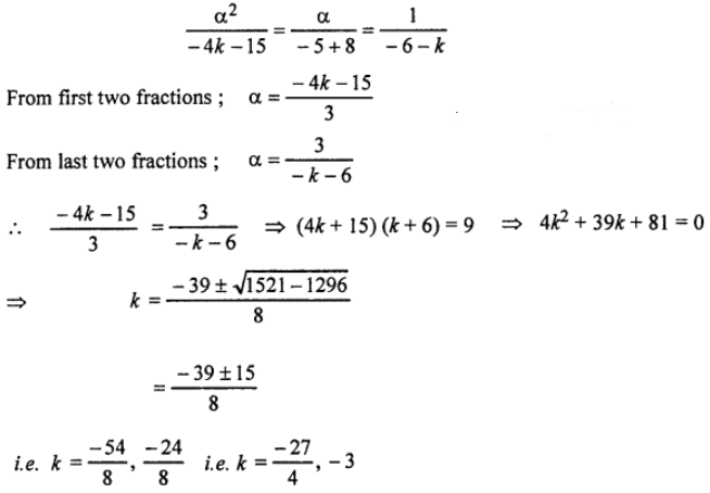 Que-12: Find the value of k, so that the equation 2x² + kx – 5 = 0 and x² – 3x – 4 = 0 may have one root common.