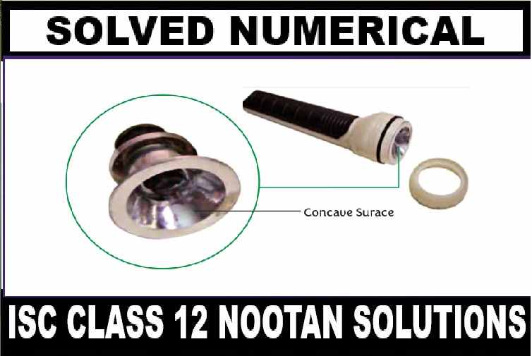 Concave Mirror Numerical Class-12 Nootan ISC Physics Solutions Ch-14