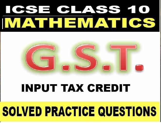 GST Exe-1B Class-10 Concise ICSE Mathematics Selina Solution Ch-1