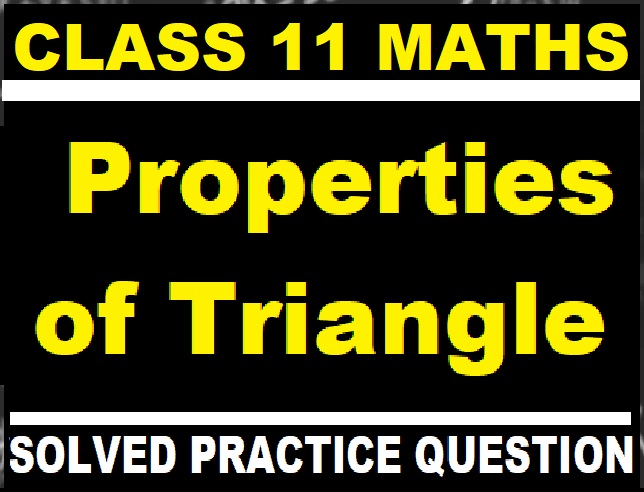 Properties of Triangle Class 11 OP Malhotra Exe-7A ISC Maths Solutions