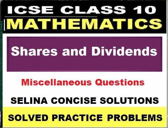 Shares and Dividends Exe-3B Concise Class-10 ICSE Mathematics Selina Solution Ch-3