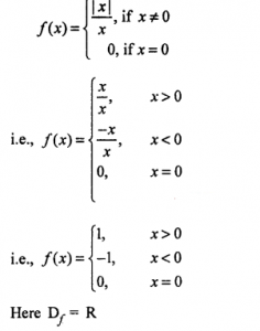 Que-12:Examine the continuity of the following functions: (a)f(x)={|x|/x , if x≠0              {0, if x=0 (b)f(x)={x/|x| , if x<0              {-1 , if x≥0