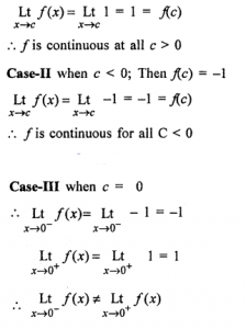 Que-12:Examine the continuity of the following functions: (a)f(x)={|x|/x , if x≠0              {0, if x=0 (b)f(x)={x/|x| , if x<0              {-1 , if x≥0