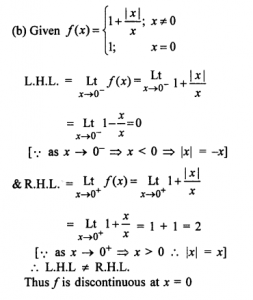 Que-13:Examine the continuity at x = 0 (a)f(x)={tan2x/3x , when x≠0              {2/3, when x=0 (b)f(x)=1+|x|/x for x≠0 and f(0)=1
