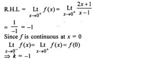 Que-18:Find the value of k, for which f(x)={√1+kx-√1-kx, if -1≤x<0                                                                          {2x+1/x-1 , if 0≤x<1 is continuos at x=0.