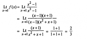 Que-22:The function f(x) =x²-1/x³-1 at the point x = 1 ; what should be the value of f (1) such that f (x) may be continuous at x = 1?