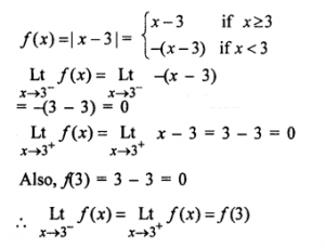 Que-24:Show that the function f(x)=|x – 3|, x ∈ R, is continuous at x = 3 but not differentiable x = 3.