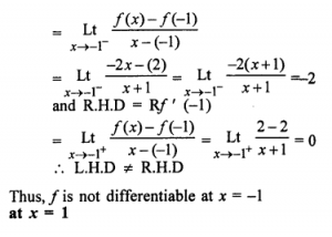 Que-25:Show that the function f(x) = |x-1| + |x + 1| for all x ∈ R, is not differentiable at the points x = – 1 and x = 1.