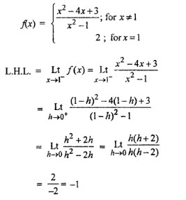 Que-3:A function f is defined by f(x) ={x²-4x+3/x²-1,for x≠1            2,for x=1 Test the continuity of the function at x = 1.