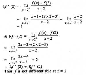 Que-26:Show that the function f(x) ={x-1, if x<2          {2x-3, if x≥0 is not differentiable at x = 2.