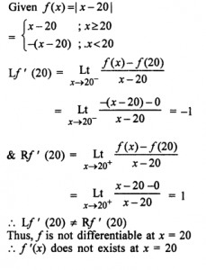 Que-27:Show that f(x) = | x – 20| is continuous at x = 20 but f'(x) does not exist at x=20.
