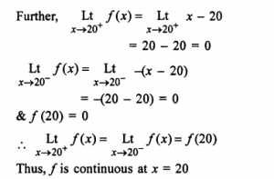 Que-27:Show that f(x) = | x – 20| is continuous at x = 20 but f'(x) does not exist at x=20.