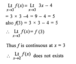 Que-5:Show that the function f(x) ={x² for 1≤x<2           {3x-4 for 2≤x<4 is discontinuous at x = 2 and continuous x = 3.