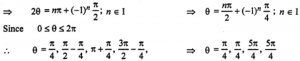 Que-1: Solve the following equations for 0 ≤ x ≤ 2π. (iv) sin θ cos θ = 1/2 