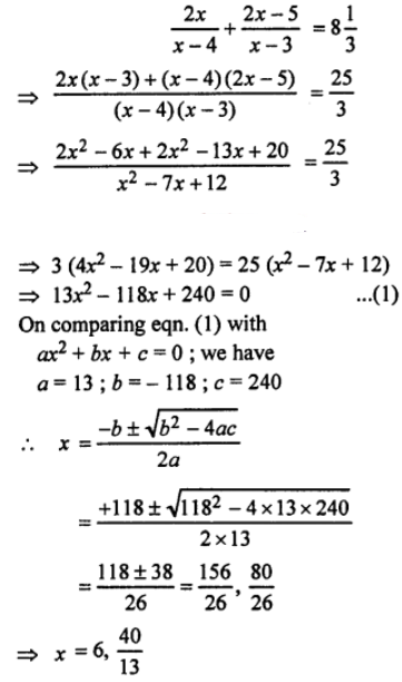Que-10: {2x/(x−4)} + {(2x−5)/(x−3)} = 8*(1/3)