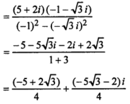 Que-12: Perform the indicated operation and give your answer in the form x + yi, where x and y are real numbers and i = √-1. (iii) (5+2i)/(−1+√3i) 