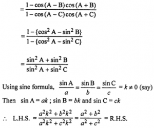 Que-14: [1+cos(A−B)cos C]/[1+cos(A−C)cos B] = (a²+b²)/(a²+c²)