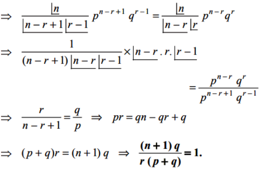 Que-20: If rth and (r+1)th terms in the expression of (p+q)%n are equal, then prove that [{(n+1)q}/{r(p+q)}] = 1