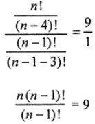 Que-4: nP4 : n – 1P3 = 9 : 1