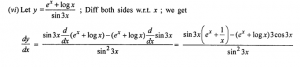 Que-4: (i) log (ex + e-x) (ii) log{ex/(ex+1)} (iii)(ex)-(e-x)/(ex)+(e-x) (iv) log x+ e√x (v) (etanx ).log tan x (vi) (ex)+ log x / sin 3x