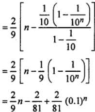 Que-20: Find the sum of the first n terms of the series : 0.2 + 0.22 + 0.222 + …..