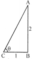 ABC is a right-angled triangle, right-angled at B. Give that ∠ACB = θ, side AB = 2 units and side BC = 1 unit, find the vlaue of sin2 θ + tan 2 θ. 