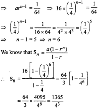 Que-3: Find the sum of a geometric series in which a = 16, r = 1/4, l = 1/64
