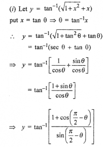 Que-25: (i) tan-1 (√(1+x²) + x) (ii) cot-1 (√(1+x²) - x)