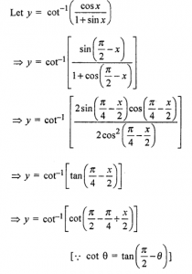 Que-4: cot-1(cos x/1+sin x)