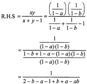 Que-26: If x = 1 + a + a2 + ….. ∞, a < 1 and y = 1 + b + b2 + ….. ∞, b < 1, then prove that  1 + ab + a2b2 + …. = {xy/(x+y-1)}