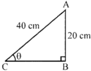 Que-9: In the given triangle, calculate θ if B = 90°, AB = 20 cm and AC = 40 cm. 