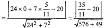 Que-6: Prove that the perpendiculars drawn from any point of the line 2x + 11y = 5 to the lines 24x + 7y = 20 and 4x – 3y = 2 are equal in length.