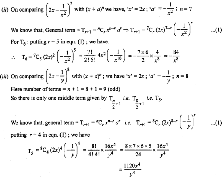 Que-1: Find the specified term of the expression in each of the following binomials : (ii) Sixth term of [2x−(1/x²)]^7 (iii) Middle term of [2x−(1/y)]^8