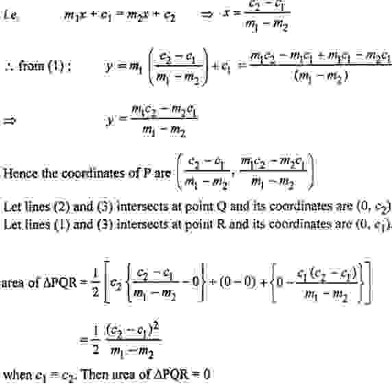 Que-7: The straight lines y = m1x + c1, y = m2x + c2, and x = 0 intersect in the three points P, Q, and R. Find the area of the triangle PQR. What is the value of the area if c1 = c1?