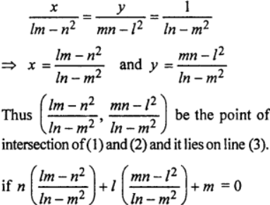 Que-11: Show that the lines lx + my + n = 0, mx + ny + l = 0 and nx + ly + m = 0 are concurrent if l + m + n = 0.
