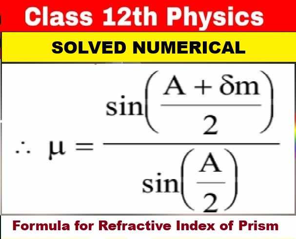 Formula for Refractive Index of Prism Numerical Class-12 Nootan ISC Physics Solution Ch-17