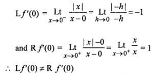 Que-11: Explain why Lagrange’s Mean Value theorem is not applicable to the following functions: (i) f(x) = {|x| if x ≠ 0                {0 if x=0 (ii) f(x) = |x| in [- 1, 2]