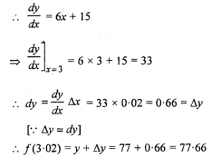 Que-2: If f (x) = 3x² + 15x + 5, then the approximate value of f(3.02) is (a) 47.66 (b) 57.66 (c) 67.66 (d) 77.66