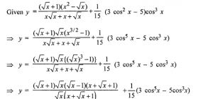 Que-29:Given y=(√x+1)(x²-√x)/x√x+x+√x +1/15(3 cos²x-5)cos³x , show that dy/dx=1+ sin³x cos²x.