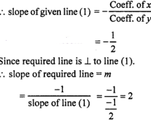 Que-5: Find the equation to the straight line passes through (i) the origin and perpendicular to x + 2y = 4;