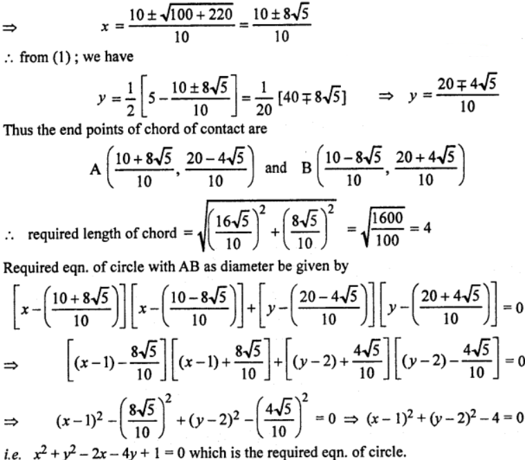 Que-2: Find the length of the chord x + 2y = 5 of the circle whose equation is x2 + y2 = 9. Determine also the equation of the circle described on the chord as diameter. 