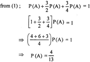 12 (ii) If A, B, C are three mutually exclusive and exhaustive events and P(A) = 2P (B) = 3P (C), then find P(A)