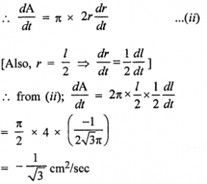 Que-17: Water is dripping out at the steady rate of 1 c.c. per second through a tiny hole at the vertex of a conical vessel whose axis is vertical. When the slant height of the water in the filter is 4 cm, find the rate of decrease of (i) the slant height of water, (ii) the area of the water surface, given that the vertical angle of the vessaf is 60°.