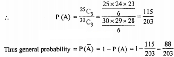 Que-17: A bag contains tickets numbered 1 to 30 . Three tickets are drawn at random from the bag. What is the probability that the maximum number of the selected tickets exceeds 25 ? 