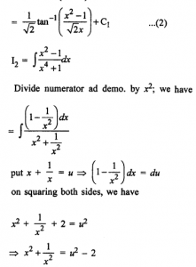 Que-8: (i) ∫x²/x4+1 dx (ii)∫dx/x4+1 (iii) ∫dx/x4+16 (iv) ∫x²/x4+16 dx (v) ∫(x²+1)/x4+7x²+1 dx (vi) ∫x²+4/x4+16 dx