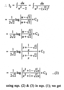 Que-8: (i) ∫x²/x4+1 dx (ii)∫dx/x4+1 (iii) ∫dx/x4+16 (iv) ∫x²/x4+16 dx (v) ∫(x²+1)/x4+7x²+1 dx (vi) ∫x²+4/x4+16 dx